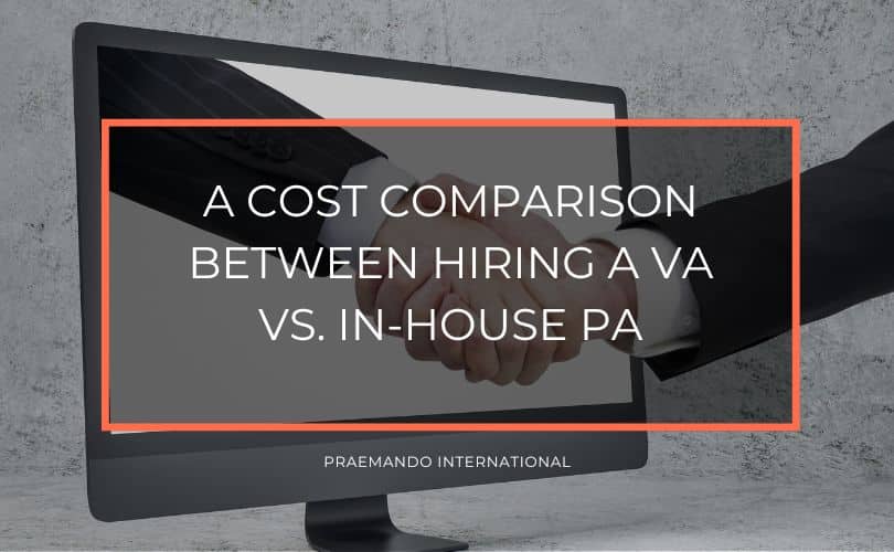 Virtual Assistant or In-House PA? A Cost Comparison